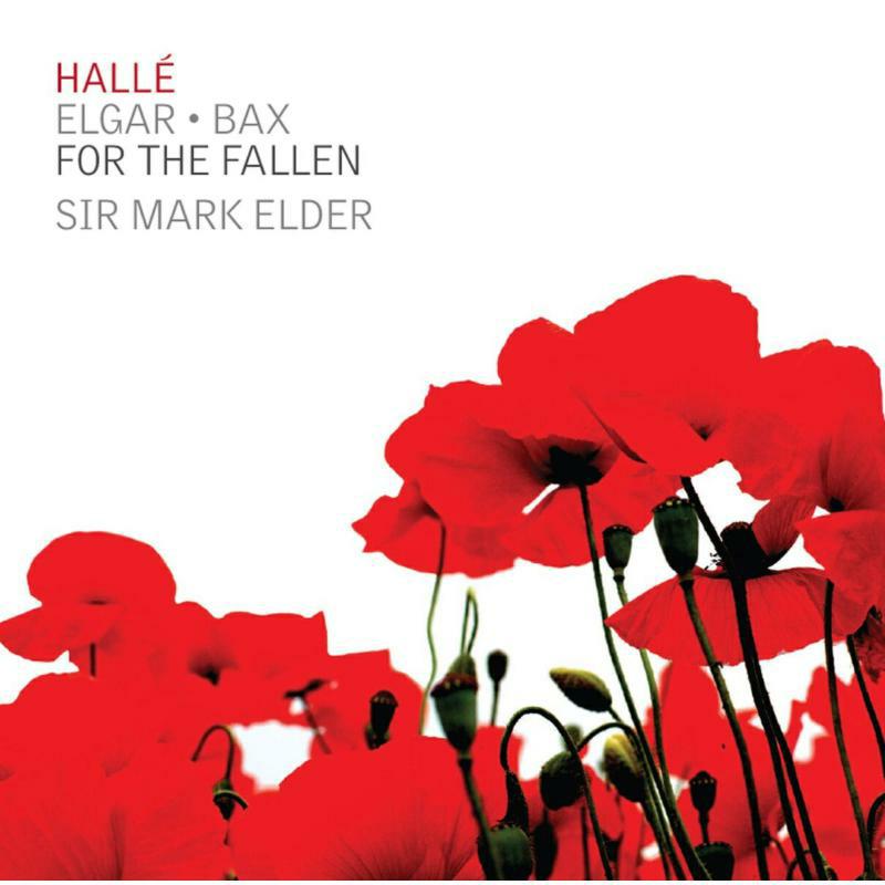 Halle//Halle Choir/Elder - Edward Elgar, Arnold Bax: For The Fallen - CDHLL7544