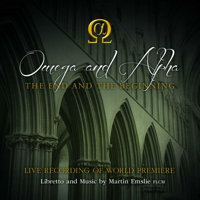 Alpha & Omega Chorus & Orch. - Martin Emslie: Omega and Alpha - The End and the Beginning - MMC106