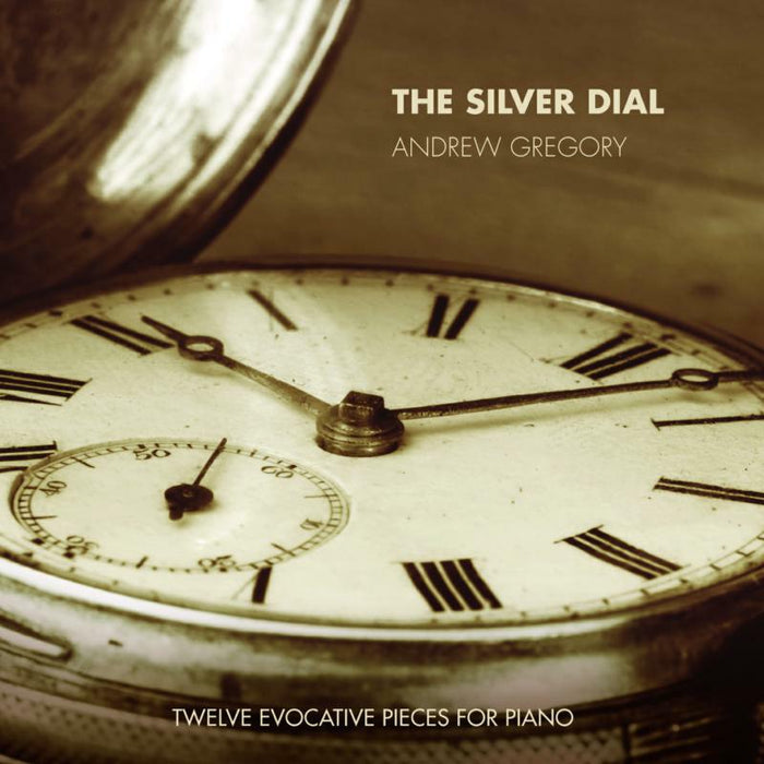 Andrew Gregory - Andrew Gregory: The Silver Dial - MMC113