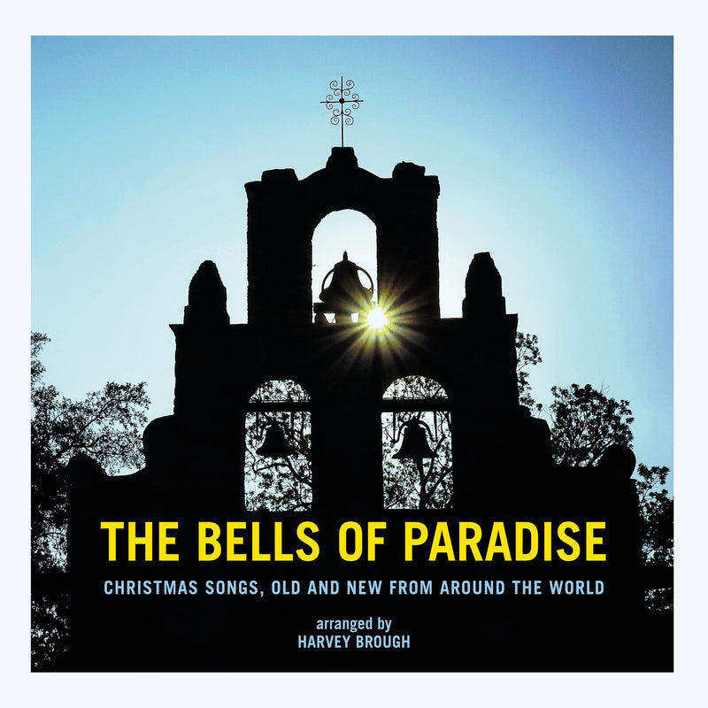 Harvey Brough - The Bells of Paradise - Christmas Songs, Old and New from Around the World - SMU613