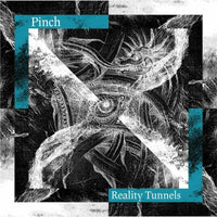 Pinch - Reality Tunnels - TECLP025