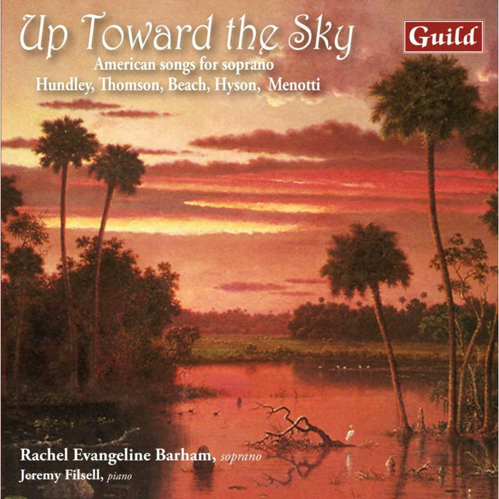 Barham/Filsell - Up Toward the Sky: American songs for soprano - GMCD7819