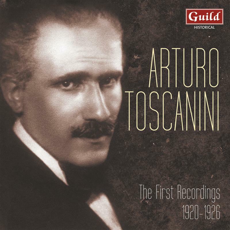 Arturo Toscanini - Arturo Toscanini: The First Recordings 1920 - 1926 - GHCD3504