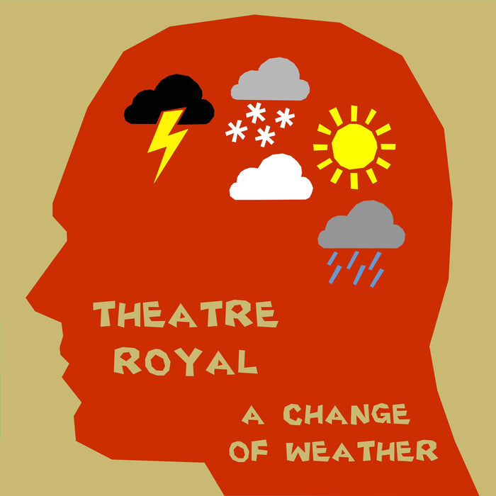 Theatre Royal - A Change Of Weather - SN151CD