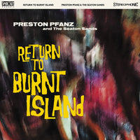 Preston Pfanz & The Seaton Sands - Return To Burnt Island - SN153CD