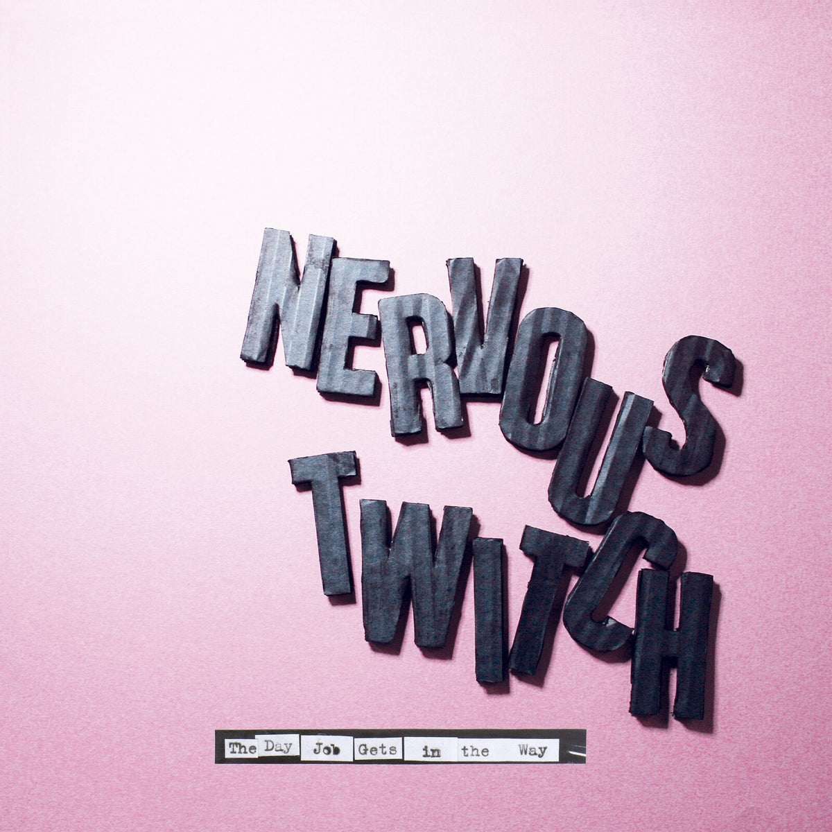 Nervous Twitch - The Day Job Gets In The Way - SN165LP
