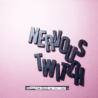 Nervous Twitch - The Day Job Gets In The Way - SN165LP