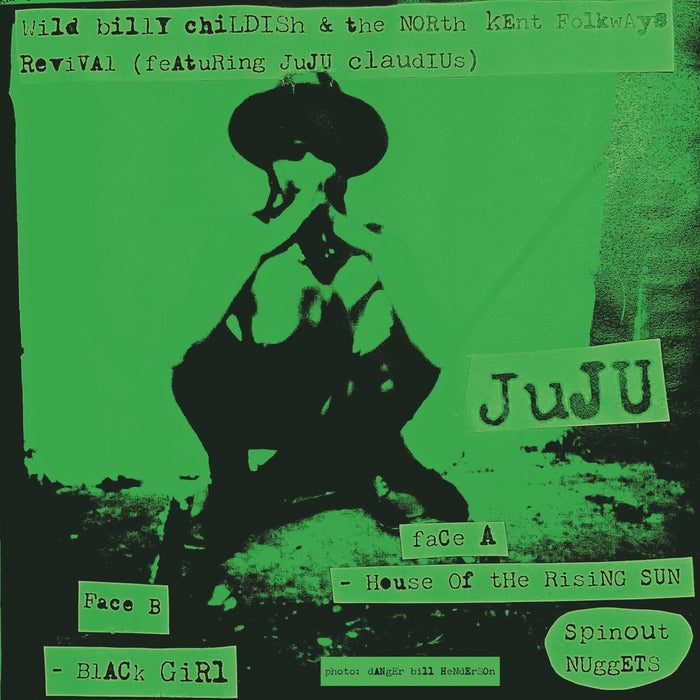 Wild Billy Childish & North Kent Folkways Reviival - House Of The Rising Sun / Black Girl - SN174