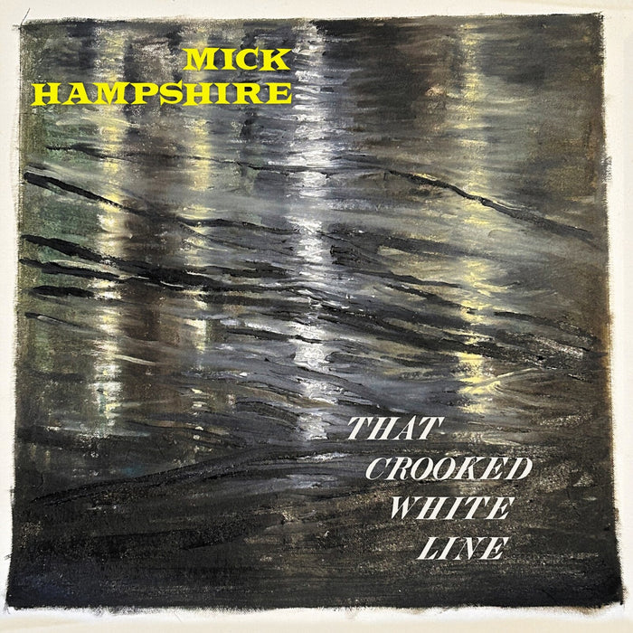 Mick Hampshire - That Crooked White Line - SN185LP