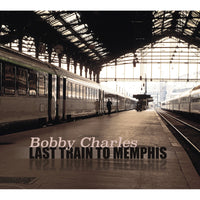 Bobby Charles - Last Train To Memphis - LMCD250