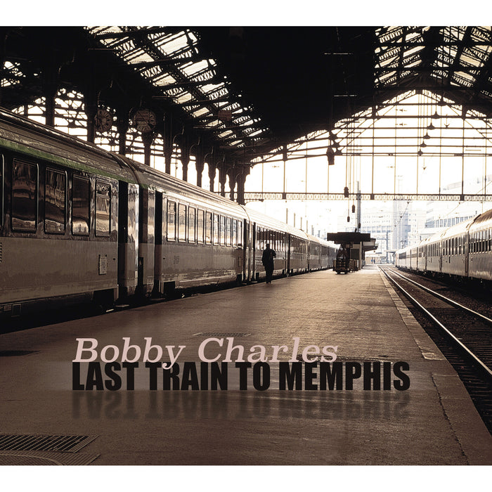 Bobby Charles - Last Train To Memphis - LMCD250