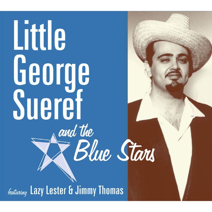 Little George Sueref and the Blue Stars - Little George Sueref and the Blue Stars - LMCD272