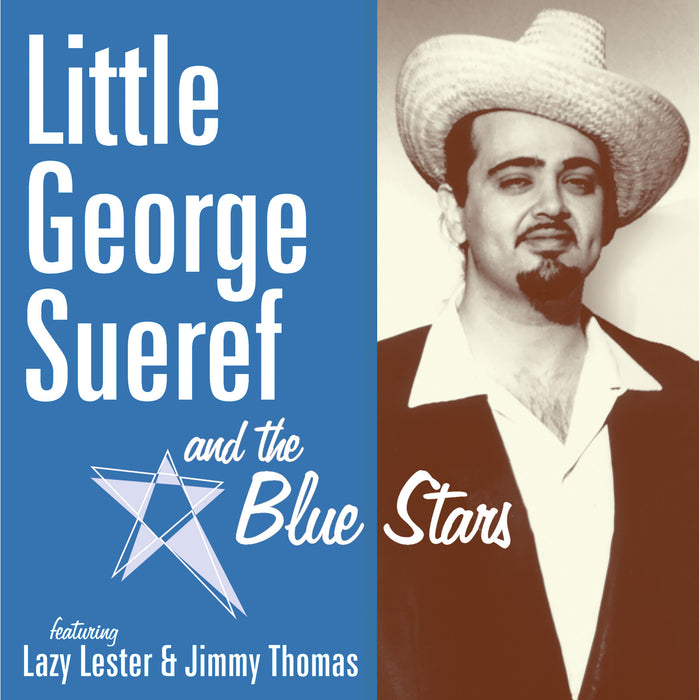 Little George Sueref and the Blue Stars - Little George Sueref and the Blue Stars - LMLP272