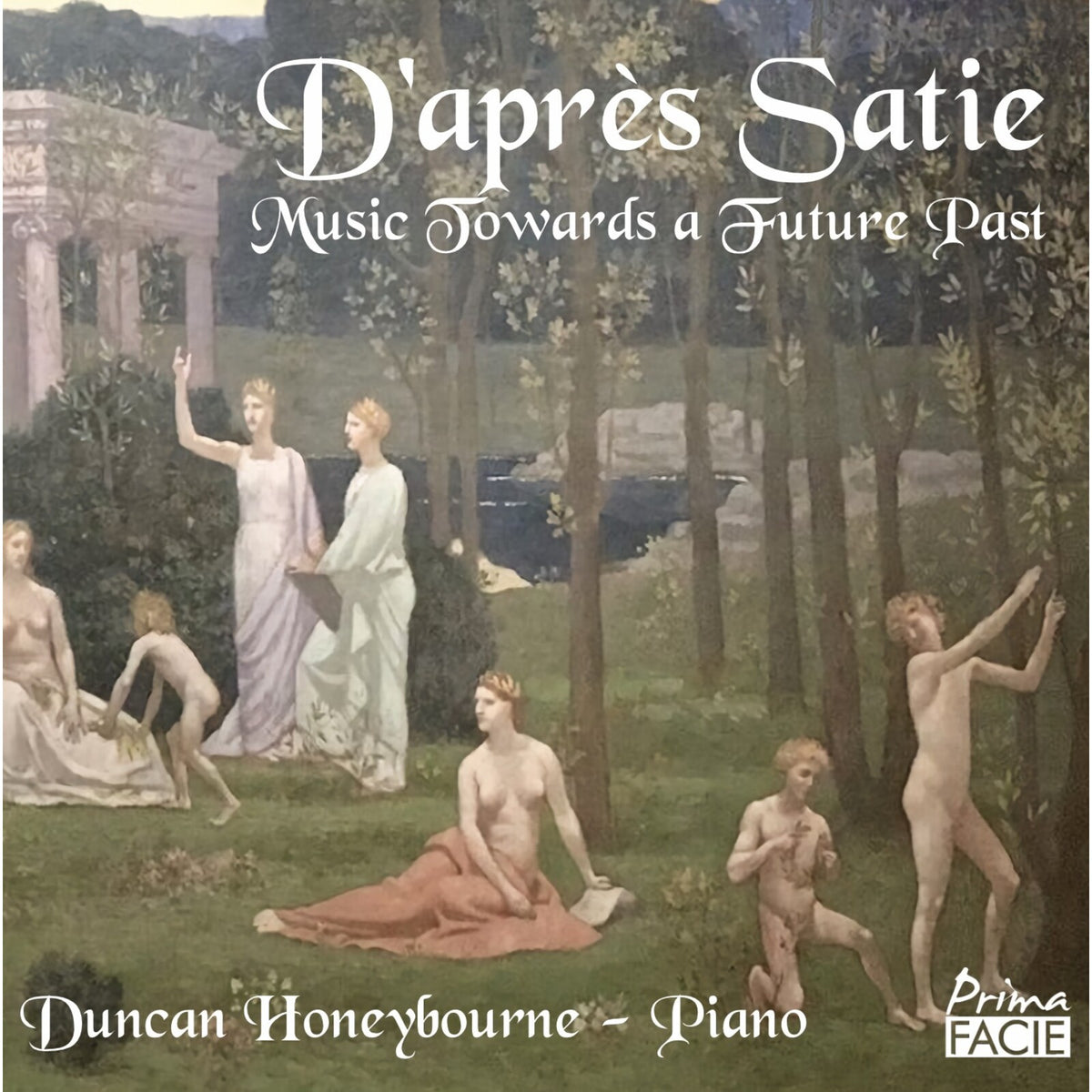 Duncan Honeybourne - D'apres Satie - Music Towards a Future Past - PFCD294