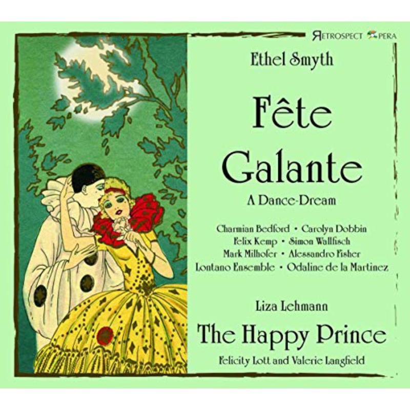 Charmian Bedford; Carolyn Dobbin; Lontano Ensemble; Odaline de la Martinez - Smyth: Fête Galante; Lehmann: The Happy Prince - RO007