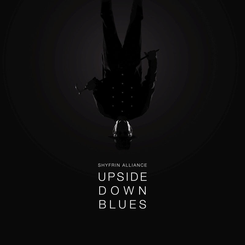 Shyfrin Alliance - Upside Down Blues - SHYFRINLP1