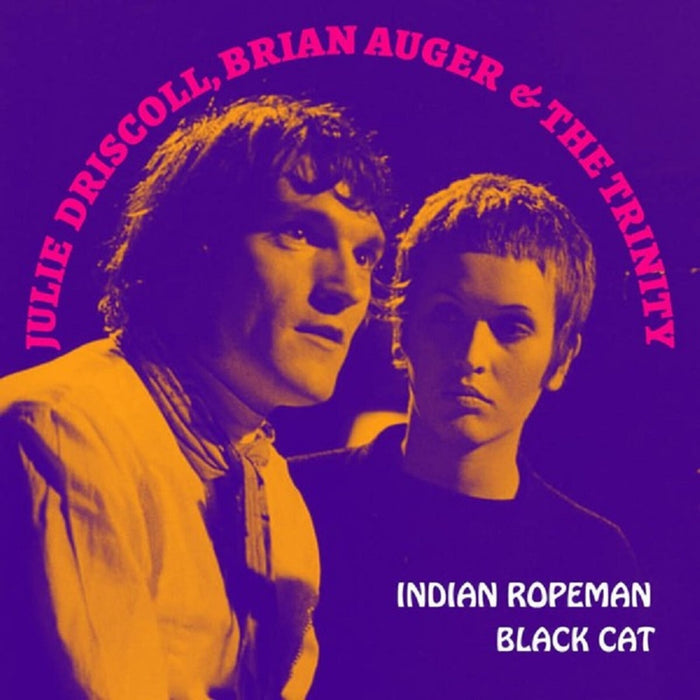 Julie Driscoll, Brian Auger and The Trinity - Indian Rope Man / Black Cat - DF0003