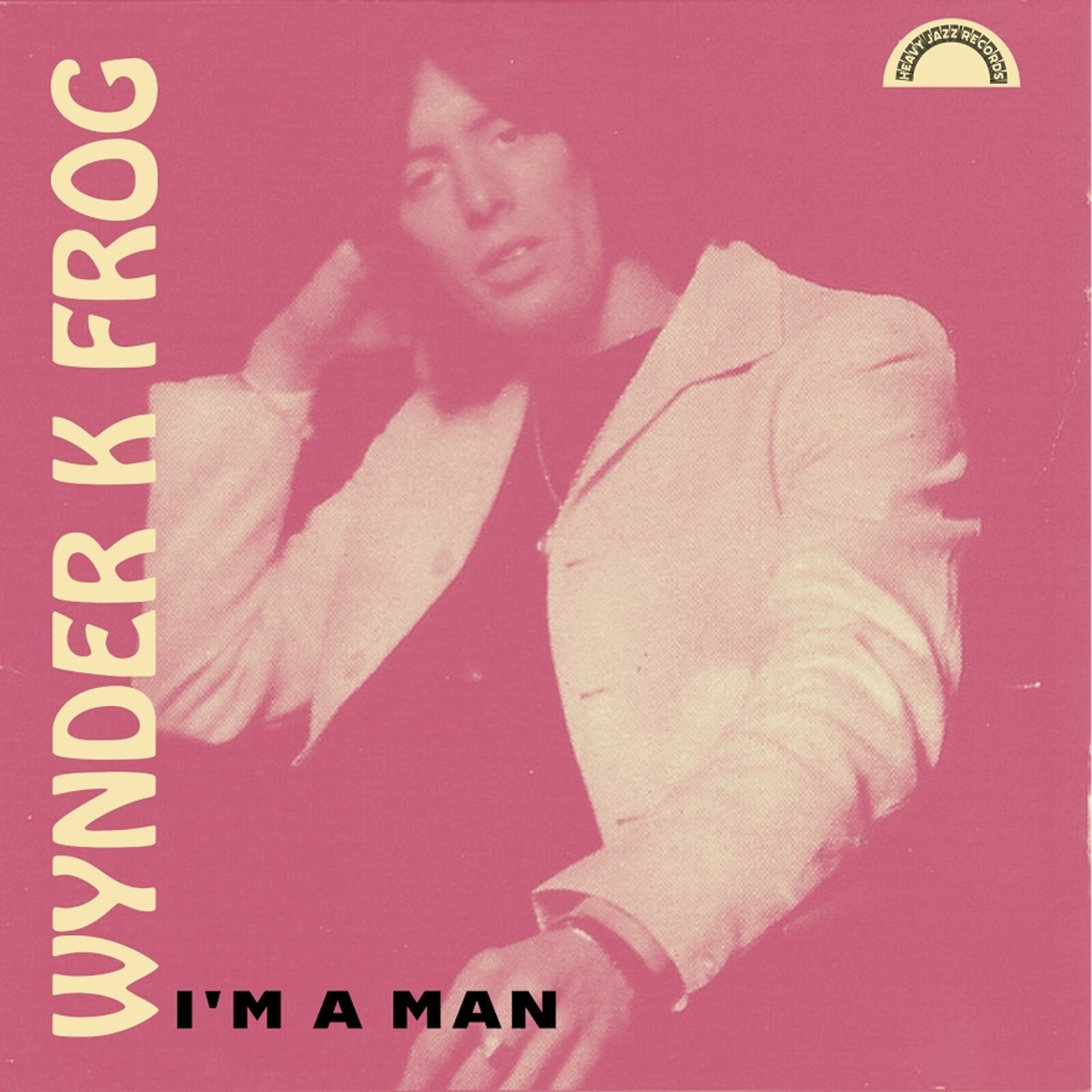 ビール60s・mod【Wynder K. Frog・I Am A Man】 Wynder K Frog: I'm A Man – Proper Music