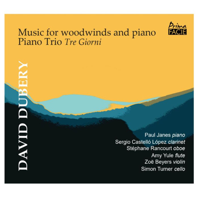 Paul Janes; Sergio Castello Lopez; Stephane Rancourt; Amy Yule; Zoe Beyers; Simon Turner - David Dubery: Music for Woodwinds and Piano - PFCD256