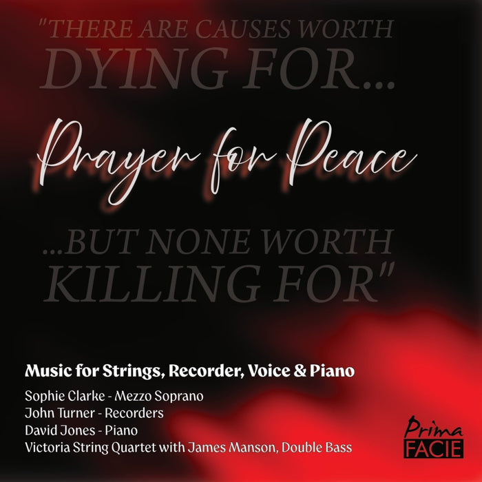Victoria String Quartet; Sophie Clarke; David Jones; John Turner; James Manson - Prayer for Peace: Music for Strings, Recorder, Voice & Piano - PFCD258