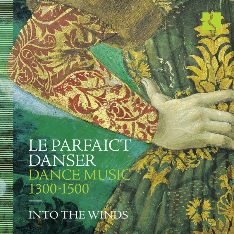 Into the Winds - Le parfaict danser. Dance Music 1300-1500 - RIC452