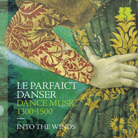 Into the Winds - Le parfaict danser. Dance Music 1300-1500 - RIC452