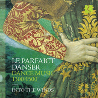Into the Winds - Le parfaict danser. Dance Music 1300-1500 - RIC452
