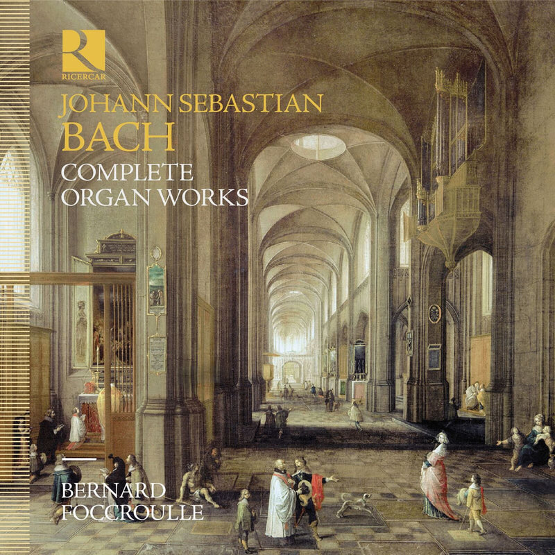 Bernard Foccroulle - Bach: Complete Organ Works - RIC459