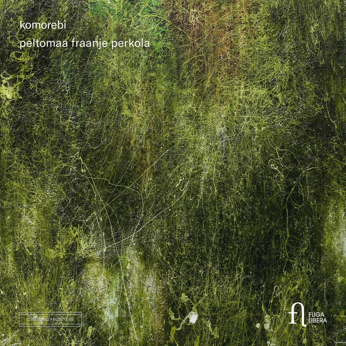 Peltomaa Fraanje Perkola; Aino Peltomaa; Harmen Fraanje; Mikko Perkola - Komorebi - FUG805