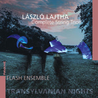Flash Ensemble - Laszlo Lajtha: Complete String Trios - ADW7601
