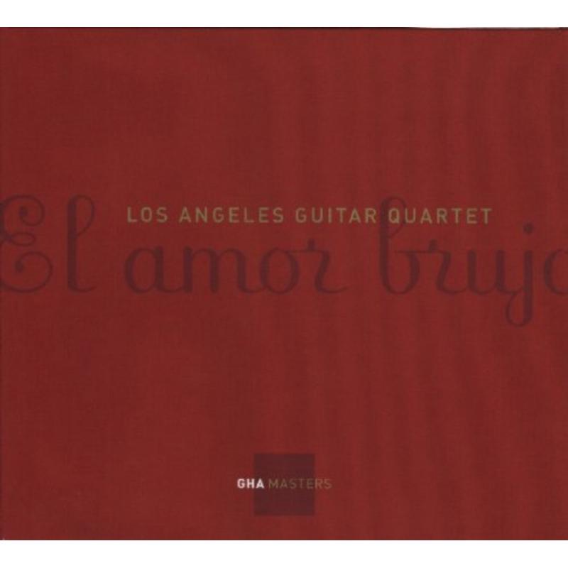 Los Angeles Guitar Quartet - El Amor  Brujo - GHA126001