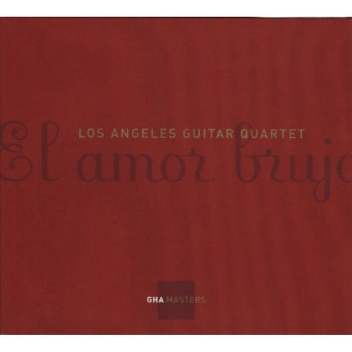 Los Angeles Guitar Quartet - El Amor  Brujo - GHA126001
