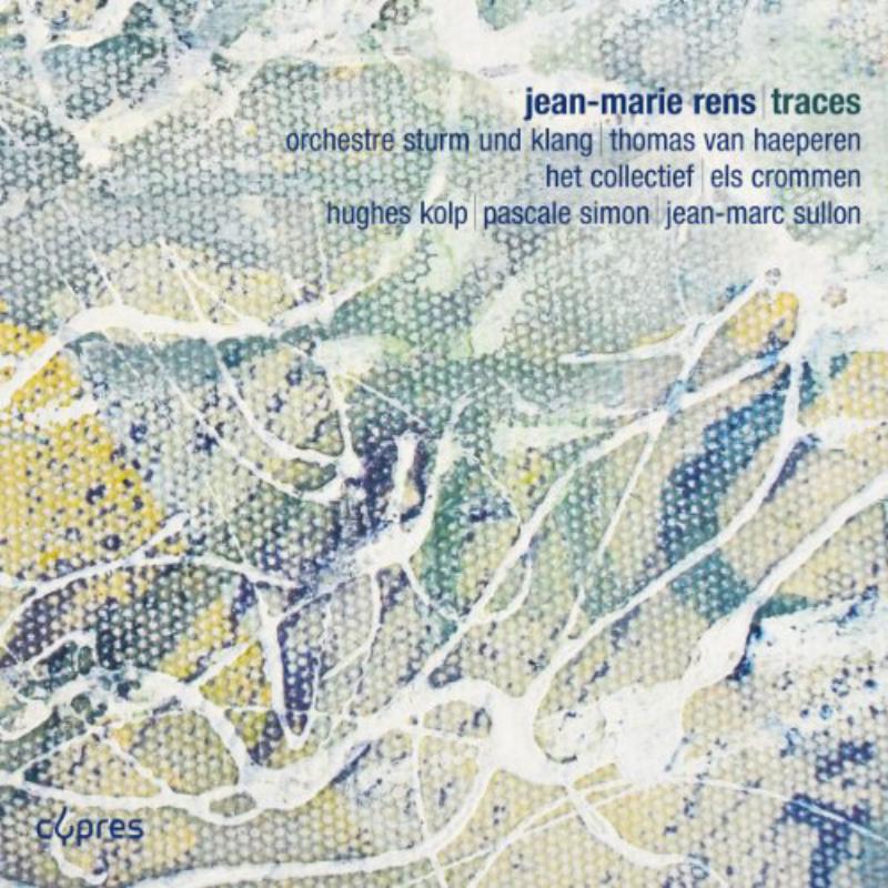 Orchestre Sturm Und Klang; Various Artists - Jean-Marie Rens: Traces - CYP4638