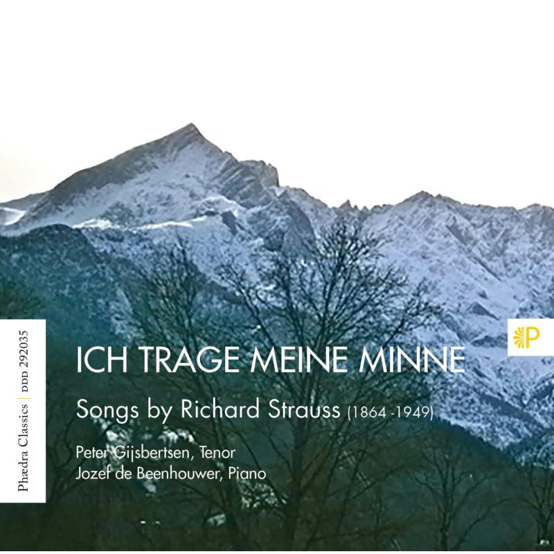 Peter Gijsbertsen & Jozef de Beenhouwer - Strauss: Ich trage meine Minne - Songs by Richard Strauss - PH292035