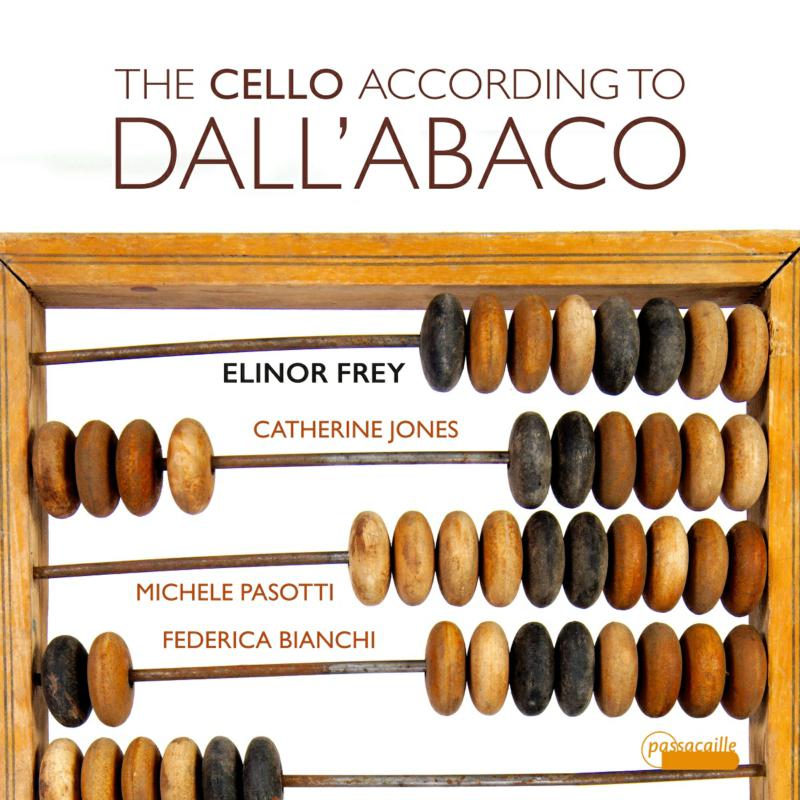 Elinor Frey; Catherine Jones; Michele Pasotti; Federica Bianchi - The Cello according to Dall'Abaco - PAS1122