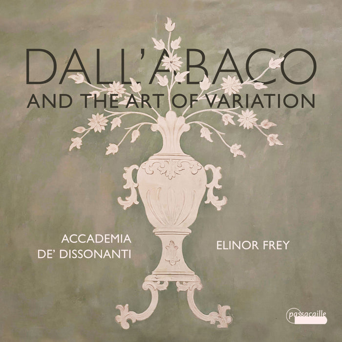 Elinor Frey; Accademia de' Dissonanti - Dall' Abaco and the Art of Variation - PAS1141