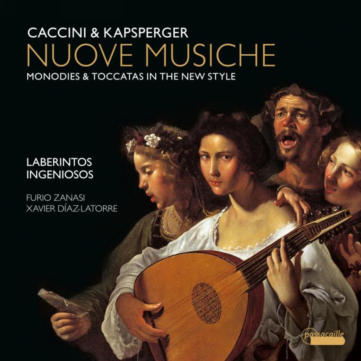 Laberintos Ingeniosos; Furio Zanasi; Xavier Diaz-Latorre - Nuove Musiche - Monodies and Toccatas in the New Style - PAS1156