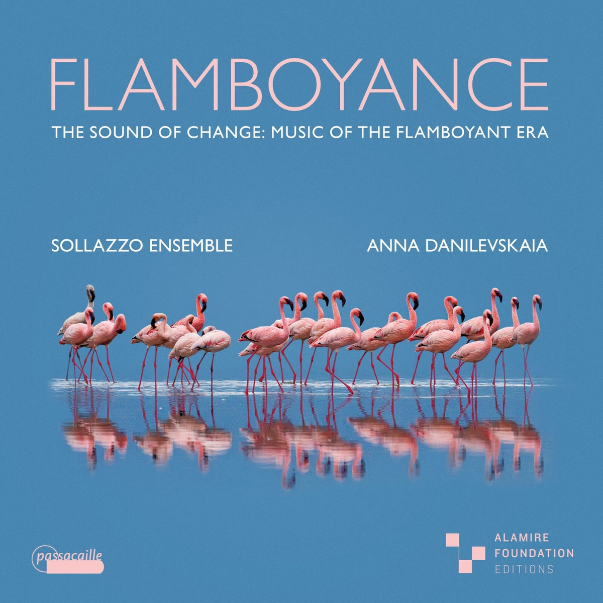 Sollazzo Ensemble - Flamboyance - The Sound of Change: Music of the Flamboyant Era - PAS1159