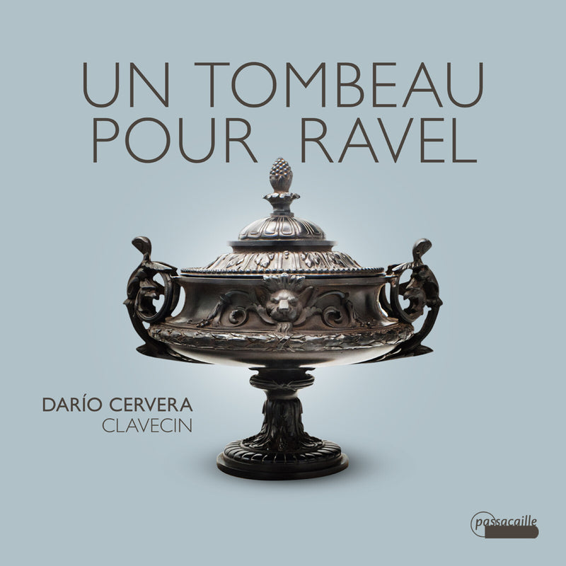 Dario Cervera - Un tombeau pour Ravel - Works for Harpsichord - PAS1162