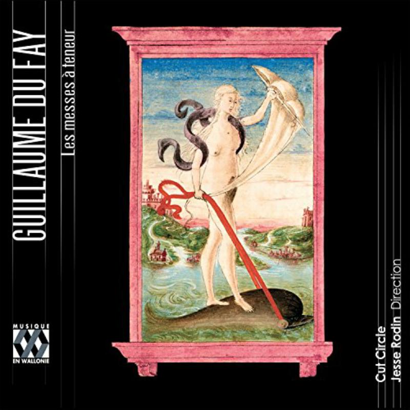 Cut Circle; Jesse Rodin - Guillaume Du Fay: Les Messes À Teneur - MEW157778