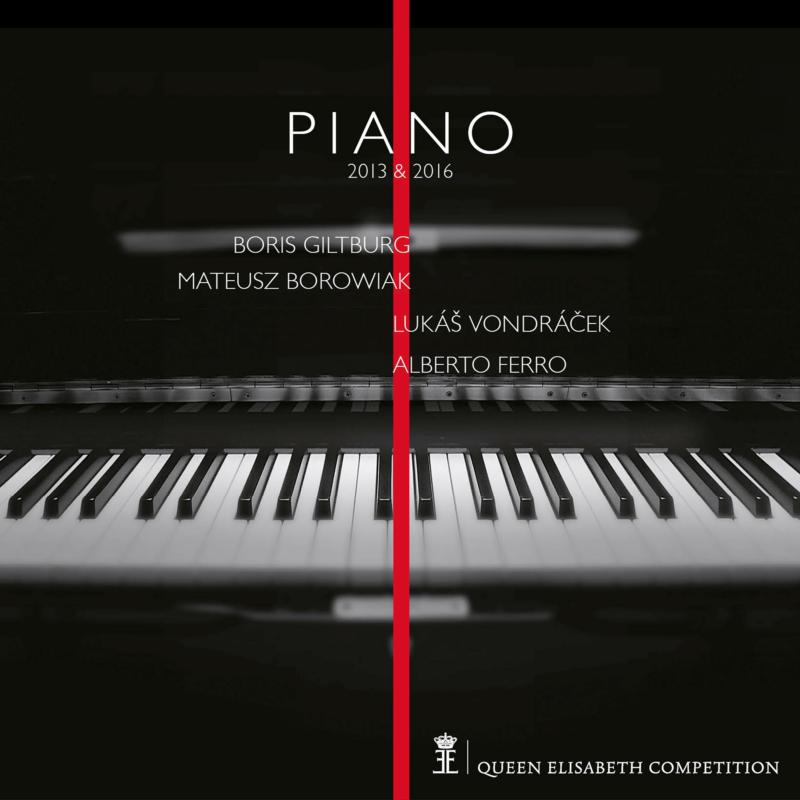 Boris Giltburg; Mateusz Borowiak; Lukas Vondracek; Alberto Ferro - Queen Elisabeth Competition: Piano 2013 & 2016 - QECDUO21