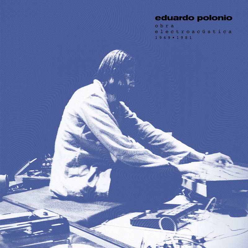 Eduardo Polonio - Obra Electroacustica 1969-1981 - BUHR191