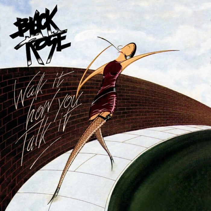 Black Rose - Walk It How You Talk It