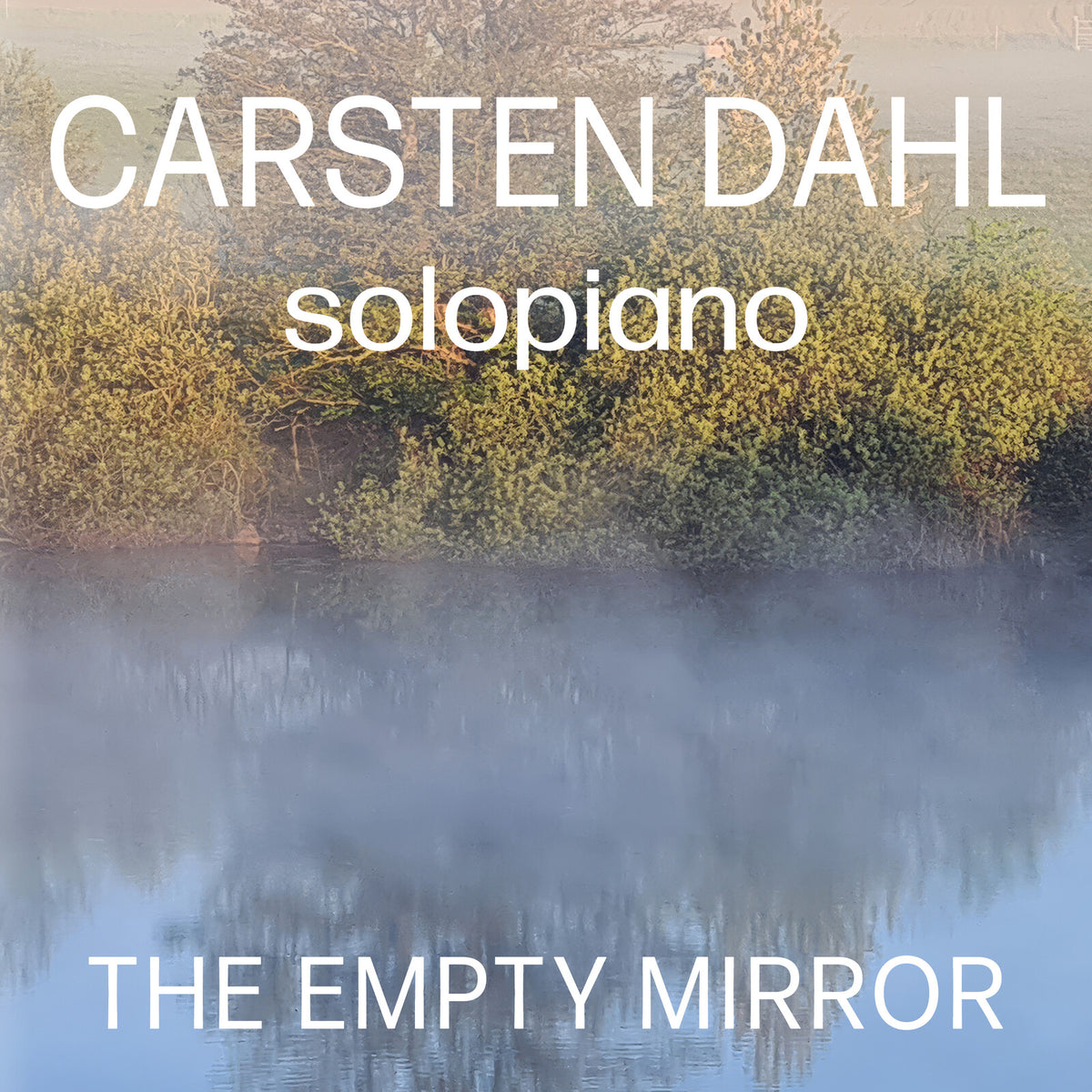 Carsten Dahl - The Empty Mirror - EXLCD30228