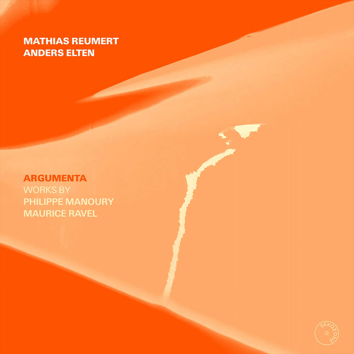 Mathias Reumert; Anders Elten - Argumenta - Works by Philippe Manoury & Maurice Ravel - EKKOZONE01