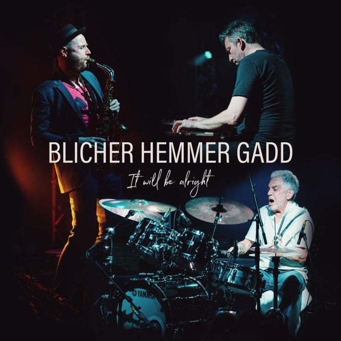 Michael Blicher, Dan Hemmer &amp; Steve Gadd - It will be alright