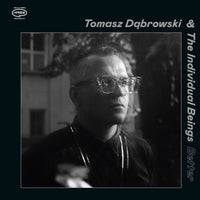 Tomasz Dabrowski & The Individual Beings - Better - APR120LP