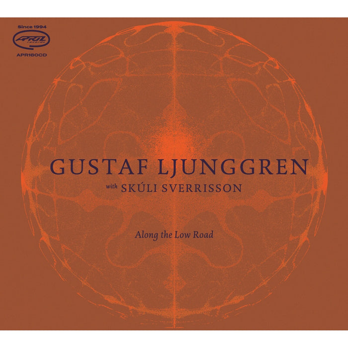 Gustaf Ljunggren With Skuli Sverrisson - Along The Low Road - APR160CD