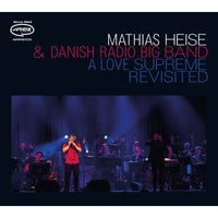 Mathias Heise & Danish Radio Big Band - A Love Supreme Revisited - APR167CD