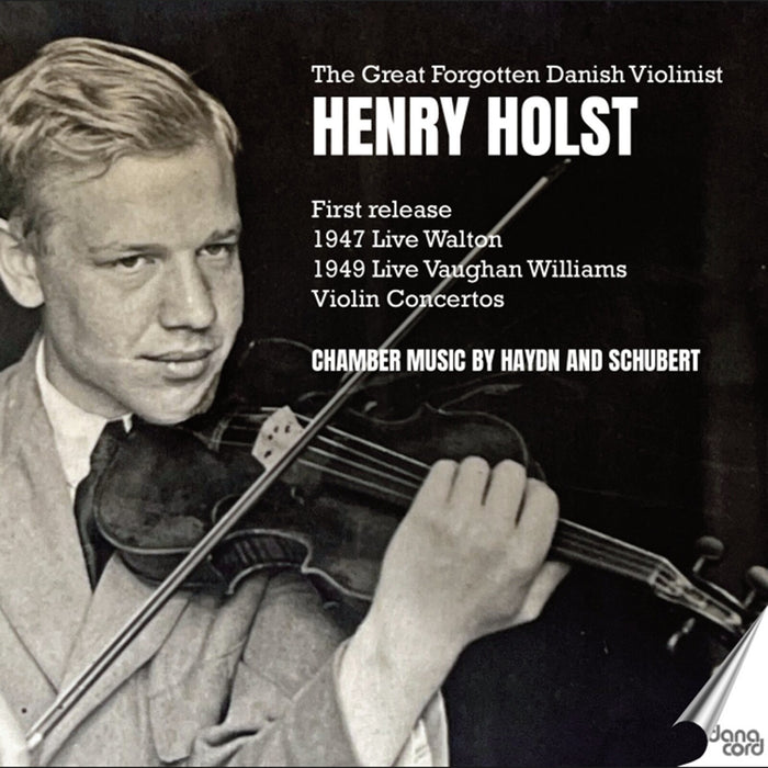 Henry Holst; Erling Blondal Bengtsson; Victor Schioler; Ernest Element; Herbert Downes; Anthony Pini; Eileen Joyce; Gerald Moore; BBC Welsh Orchestra; BBC Northern Orchestra; Mansel Thomas; Charles Groves - The Great Forgotten Danish Violinist Henry Holst - DACOCD1009
